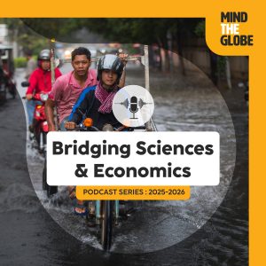 Podcast Mind the globe saison 2 épisode 4 : Bridging Science and Economics: The Interdisciplinary Fight Against Floods with Dr Pini Wijayanti