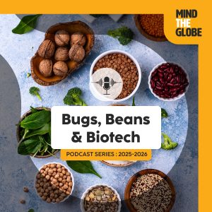 Podcast Mind the globe saison 2 épisode 5 : Bugs, Beans & Biotech:a glimpse into the Future of Protein with Guilherme Miranda Tavares
