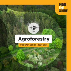 Podcast : Agroforestry Synergy with Marie Gosme: Mixing it Up for More!